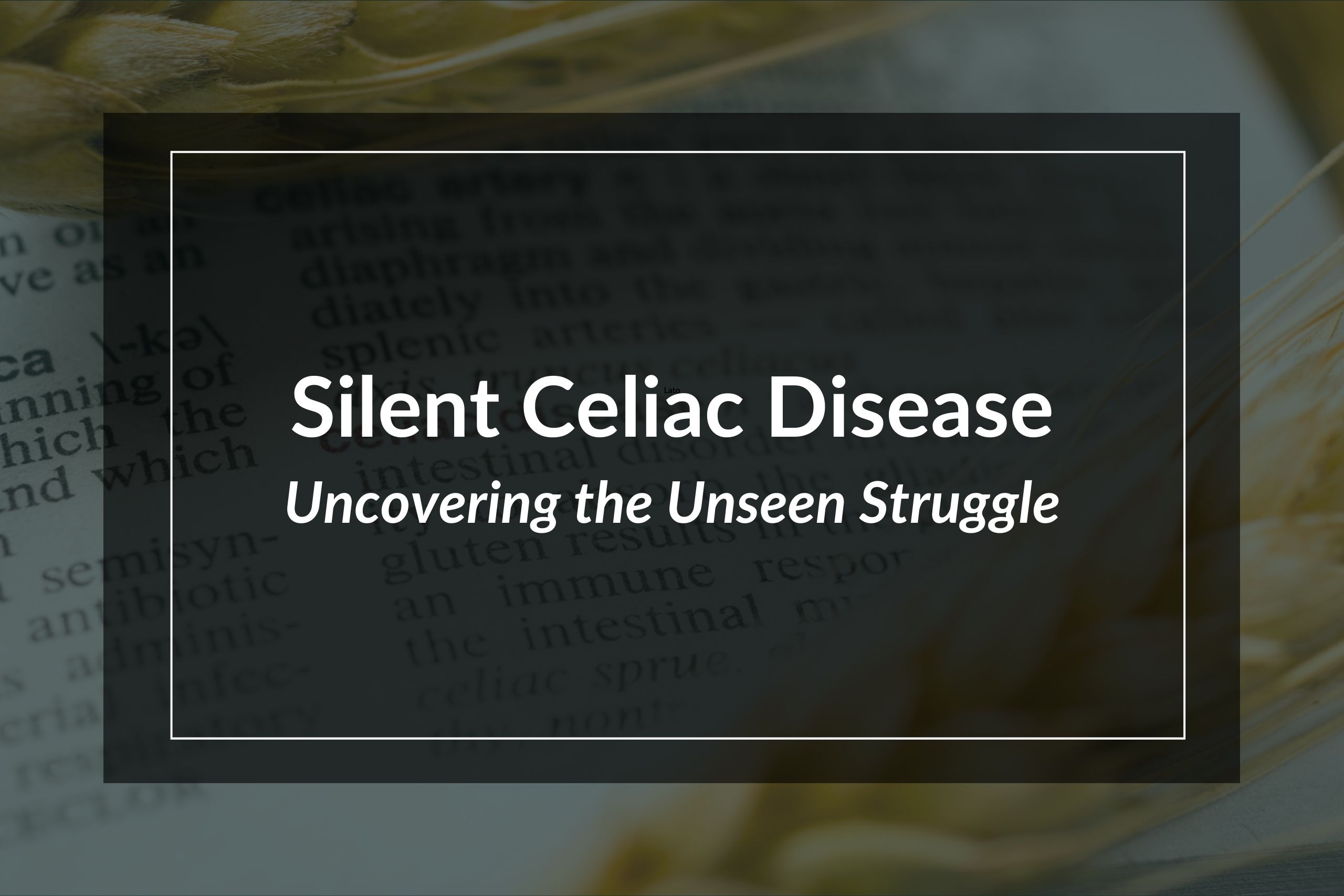 About Silent Celiac Disease